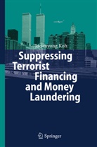 Jae-myong Koh - Suppressing Terrorist Financing and Money Laundering