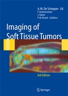 Arthur M. de Schepper, Jan L. M. A. Gielen, Paul M Parizel et al, Fili M Vanhoenacker, Filip M Vanhoenacker, Paul M. Parizel... - Imaging of Soft Tissue Tumors