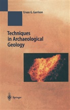 Erv Garrison, Ervan Garrison, Ervan G. Garrison - Techniques in Archaeological Geology