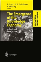 Zoltan J. Acs, Henri L. F. de Groot, Henri L.F. de Groot, Henr L F de Groot, Henri L F de Groot, Peter Nijkamp - The Emergence of the Knowledge Economy