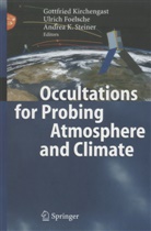 Ulric Foelsche, Ulrich Foelsche, Gottfried Kirchengast, Andrea Steiner, Andrea K. Steiner - Occultations for Probing Atmosphere and Climate