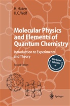 Herman Haken, Hermann Haken, Hans Chr. Wolf, Hans Christoph Wolf, William D. Brewer - Molecular Physics and Elements of Quantum Chemistry