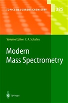Christop A Schalley, Christoph A Schalley, Christoph A Schalley, Christoph A. Schalley - Modern Mass Spectrometry