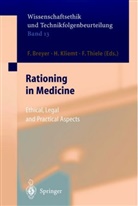 F. Breyer, Friedrich Breyer, Kliemt, H Kliemt, H. Kliemt, F. Thiele... - Rationing in Medicine