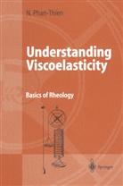 Nhan Phan-Thien - Understanding Viscoelasticity