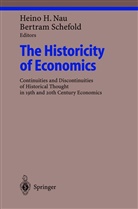 Hein H Nau, Heino H Nau, Heino H. Nau, Heino Heinrich Nau, Schefold, Schefold... - The Historicity of Economics