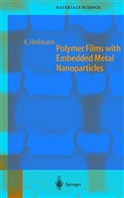 Andreas Heilmann - Polymer Films with Embedded Metal Nanoparticles