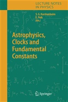 Savel G Karshenboim, Savely G Karshenboim, Savely G. Karshenboim, Peik, Peik, Ekkehard Peik - Astrophysics, Clocks and Fundamental Constants