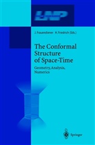 Jör Frauendiener, Jörg Frauendiener, FRIEDRICH, Friedrich, Helmut Friedrich - The Conformal Structure of Space-Times