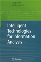 Jiming Liu, Ning Zhong, Liu, Liu, Jiming Liu, Nin Zhong... - Intelligent Technologies for Information Analysis
