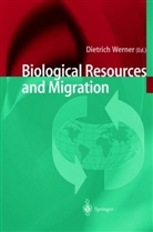 Dietric Werner, Dietrich Werner - Biological Resources and Migration