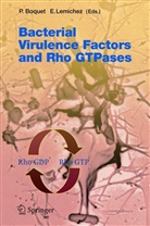Patric Boquet, Patrice Boquet, Lemichez, Lemichez, E. Lemichez - Bacterial Virulence Factors and Rho GTPases