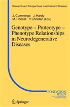 J. Cummings, Hardy, J Hardy, J. Hardy, M Poncet, M. Poncet - Genotype - Proteotype - Phenotype Relationships in Neurodegenerative Diseases