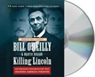 Martin Dugard, O&amp;apos, Bill O'Reilly, Bill/ Dugard O'Reilly, Bill/ Dugard Reilly, Bill O'Reilly - Killing Lincoln (Hörbuch)