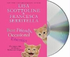 Lisa Scottoline, Lisa/ Serritella Scottoline, Francesca Serritella, Lisa Scottoline - Best Friends, Occasional Enemies