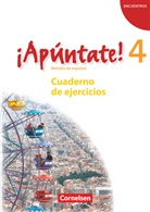 ¡Apúntate! - Spanisch für Gymnasien - 4: ¡Apúntate! - Spanisch als 2. Fremdsprache - Ausgabe 2008 - Band 4
