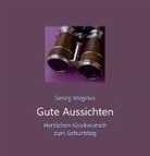 Georg Magirius - Gute Aussichten