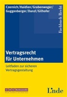 Günther Czernich, Andreas Grabenweger, Bernd Guggenberger - Vertragsrecht für Unternehmen (f. Österreich)