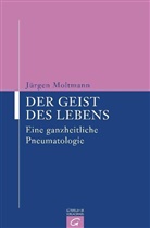 Jürgen Moltmann - Der Geist des Lebens