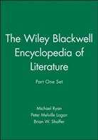 Peter Melville Logan, Michael Ryan, Michael (Temple University Ryan, Michael Logan Ryan, Brian W. Shaffer, Peter Melville Logan... - Wiley Blackwell Encyclopedia of Literature, Part 1 Set