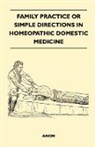 Anon - Family Practice or Simple Directions in Homeopathic Domestic Medicine