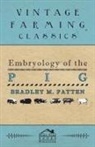 Bradley M. Patten - Embryology of the Pig