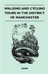 Anon - Walking and Cycling Tours in the District of Manchester