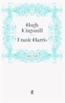 Hugh Kingsmill, Hug Kingsmill, Hugh Kingsmill - Frank Harris