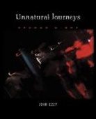John Ezzy - Unnatural Journeys