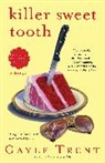 Gayle Trent, Trent Gayle - Killer Sweet Tooth