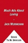Maura Kelly, Jack Murnighan, Jack/ Kelly Murnighan - Much Ado About Loving