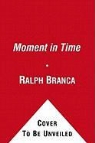 Ralph Branca, Ralph/ Ritz Branca - A Moment in Time