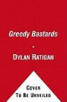 Dylan Ratigan - Greedy Bastards