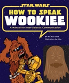Wu Kee Smith, Jake, Jake Jake - How to Speak Wookiee
