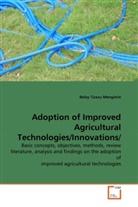 Belay Tizazu Mengistie - Adoption of Improved Agricultural Technologies/Innovations/