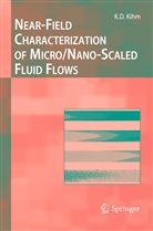 Kenneth D Kihm, Kenneth D. Kihm - Near-Field Characterization of Micro/Nano-Scaled Fluid Flows