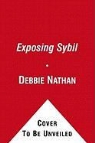 Debbie Nathan - Sybil Exposed