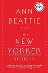 Ann Beattie - The New Yorker Stories