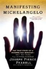 Joseph Pierce Farrell, Joseph Pierce/ Occhiogrosso Farrell, Farrell Joseph Pierce - Manifesting Michelangelo