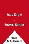 Howard Gordon - Hard Target