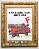 Maddox, Marie Barr - I Am Better Than Your Kids