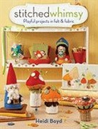 Heidi Boyd, Heidi Boyd - Stitched Whimsy
