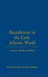 Gwenda Morgan, Gwenda/ Rushton Morgan, Peter Rushton, Peter Morgan Rushton, Rushton Peter - Banishment in the Early Atlantic World