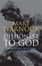 Mary Warnock - Dishonest to God