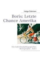Helge Dahmen - Boris: Letzte Chance Amerika