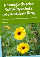 Ulrike Reiff - Homöopathische Notfallapotheke im Familienalltag