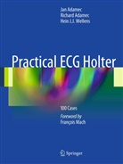 Jan Adamec, Richar Adamec, Richard Adamec, Hein J J Wellens, Hein J. J. Wellens, Hein J.J. Wellens - Practical ECG Holter