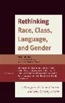 Pierre Orelus, Pierre W. Orelus, Pierre Wilbert Orelus, Orelus Pierre Wilbert - Rethinking Race, Class, Language, and Gender