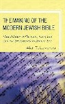 Alan Levenson, Alan T Levenson, Alan T. Levenson, Levenson Alan T. - Making of the Modern Jewish Bible