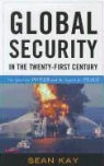 Sean Kay - Global Security in the Twenty-First Century